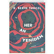 Her An Yeniden R. Berin Tuncel Tima Yaynlar