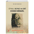 Siyah Beyaz ve Gri Hsn Bingl Mcahit zden Hun Alter Yaynclk