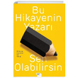 Bu Hikayenin Yazar Sen Olabilirsin mit Yksel nsan ve Hayat Kitapl