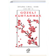 Gzeli Kurtarmak Byung Chul Han nsan Yaynlar