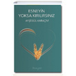 Esneyin Yoksa Krlrsnz Ayegl Karaivi nceyaz Yaynlar