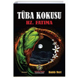 Tuba Kokusu Hz.Fatma Habib Mert mam Rza Dergah Yaynlar