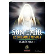 Son Emir Hz. Muhammed Mustafa Habib Mert mam Rza Dergah Yaynlar