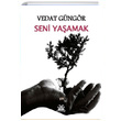 Seni Yaamak Vedat Gngr Artshop Yaynclk