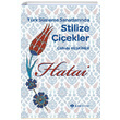 Hatai Trk Ssleme Sanatlarnda Stilize iekler Cahide Keskiner lke Basn Yaym