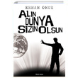 Aln Dnya Sizin Olsun Erhan Onur kinci Adam Yaynlar