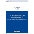 Net Neutrality Turkey and Beyond A Road Map for Net Neutrality Regulation in Turkey On ki Levha Yaynlar