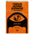 Tepegz Oedipus Bodoncar Roger Finch tken Neriyat