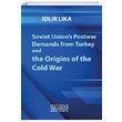 Soviet Unions Postwar Demands From Turkey And The Origins of The Cold War dlir Lika Astana Yaynlar