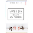 Mutlu Son Olsayd Ak Olmazd Gizem Doan kinci Adam Yaynlar