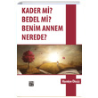 Kader mi Bedel mi Benim Annem Nerede Hamiye ksz Kutlu Yaynevi
