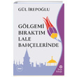 Glgemi Braktm Lale Bahelerinde Gl repolu Hep Kitap