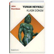 Yunan Heykeli Klasik Dnem John Boardman Homer Kitabevi
