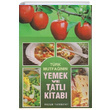 Trk Mutfann Yemek ve Tatl Kitab Huzur Yaynevi