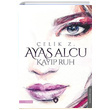 Ayas Alcu ve Kayp Ruh elik Z. Dorlion Yaynevi
