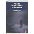 Anlar zlenimler Hikayeler Ahmet Kklgiller IQ Kltr Sanat Yaynclk