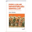 Farkllklar mparatorluu Karlartrmal Tarih Perspektifinden Osmanllar Versus Yaynlar