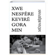 Xwe Nespere Kevire Gora Min Musa Bejevan Hel Yaynclk