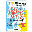 Biz Arkada myz Su Gnlkleri 1 Hanzade Servi Tudem Yaynlar