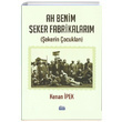 Ah Benim eker Fabrikalarm Kenan pek Su Yaynevi