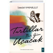 Trtllar Bir Gn Uacak Saadet Karabulut Platform Kltr Sanat Yaynlar