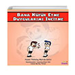 Bana Kfr Etme Duygularm ncitme Glklerle Ba Edebilirim Serisi 1. Kitap Mride Gelici Sinada ocuk
