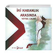 ki Karanlk Arasnda Veysel olak Hayal Yaynlar