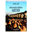 Bir Baka Dnya Hatay Kemal Dz Hatay Keif Yaynlar
