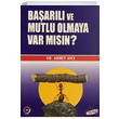 Baarl ve Mutlu Olmaya Var Msn Ahmet Avc Hayat Boyu Kariyer Yaynlar
