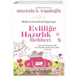 Mutlu ve Huzurlu Bir Hayat in Evlilie Hazrlk Rehberi Mustafa K. Topalolu Hayat Yaynlar