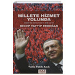 Millete Hizmet Yolunda Asmn Neslinden Bir Usta Recep Tayyip Erdoan Tahir Fatih And Hat Yaynevi