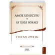 Amok Koucusu ve Ay I Soka Stefan Zweig Hasrem Yaynlar