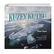 Kuzey Kutbu (North Pole) Yunus Topal Hangar Yaynlar