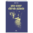 Gece Uzuyor Ellerinle Yzmde Oktay Yivli Gnce Yaynlar