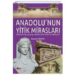 Anadolunun Yitik Miraslar Mustafa Gneri Literatrk Academia