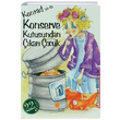 Konrad ya da Konserve Kutusundan kan ocuk Christine Nstlinger Gn Kitapl