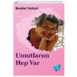 Umutlarm Hep Var Nezahat Yenieri Seyla Yaynlar