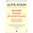 mark ocuk Bir ehir Efsanesi Alfie Kohn Grnmez Adam Yaynclk
