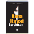 Bana Bir Hayat Borlusun Dilek Sivrikaya Gzg Yaynclk