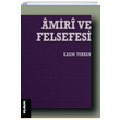 Amiri ve Felsefesi Kasm Turhan Klasik Yaynlar