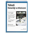 Yahudi Ruhanilii ve Mistisizmi Michael Levine Gzlem Gazetecilik