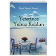Yeterince Yalnz Kaldm Bedri Kenan Karaal Gordios Kitap