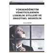 Yksekretim Yneticilerinin Liderlik Stilleri ve rgtsel Sessizlik Ferhat stn Gece Kitapl