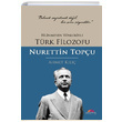 Bilinmeyen Ynleriyle Trk Filozofu Nurettin Topu Ahmet Kl Motto Yaynlar