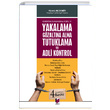 Yakalama Gzaltna Alma Tutuklama ve Adli Kontrol Adalet Yaynevi