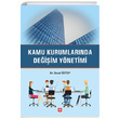 Kamu Kurumlarnda Deiim Ynetimi Sezai ztop Ekin Basm Yayn