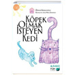 Kpek Olmak steyen Kedi znur Karaelolu FOM Kitap