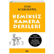 Kemiksiz Kamera Dersleri Tom Schroeppel Gala Film ve Sanat rnleri