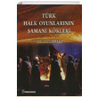 Trk Halk Oyunlarnn amani Kkleri Merdan Gven Fenomen Yaynclk