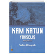Kam Katun Ykseli Selin Albayrak Hypatia Yayn Datm